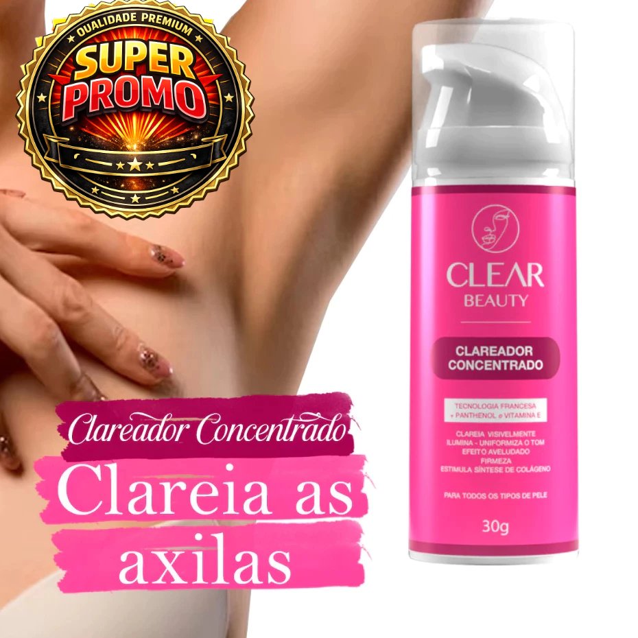 Clareador de Virilha e Axila Creme Clareador Partes Intimas - Clear Beauty Original